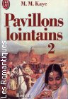 Couverture du livre intitulé "Pavillons lointains, tome 2 (The far pavilions)"